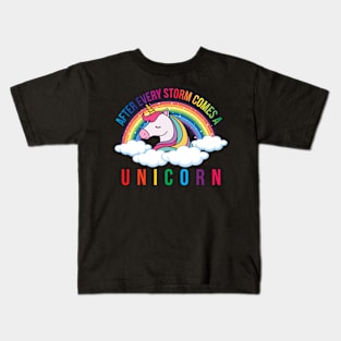 After Every Storm Comes A Unicorn Kids T-Shirt